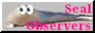 Seal Observers